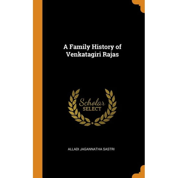 A Family History of Venkatagiri Rajas (Hardcover)