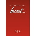 thumbnail image 1 of A....Family....Of.....Incest.... (Paperback) by D J a, 1 of 1