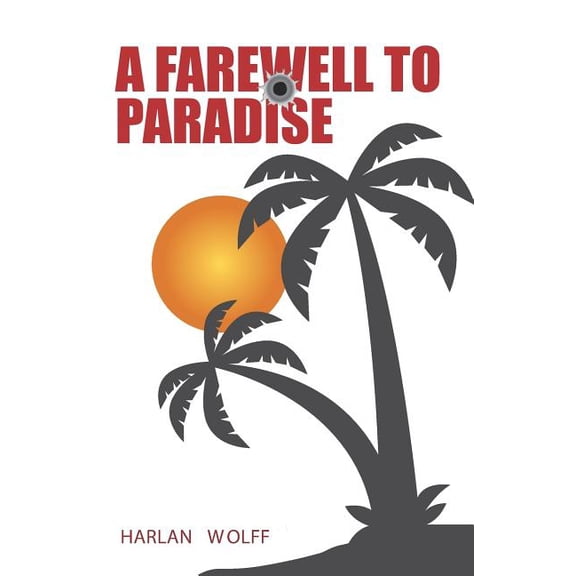 A Farewell to Paradise (Paperback)