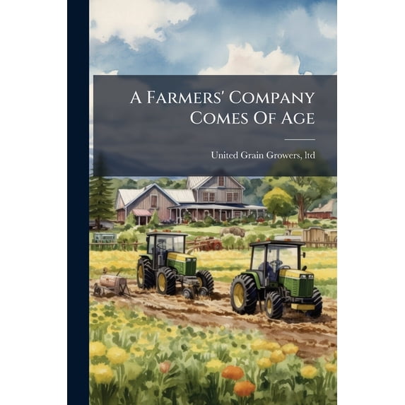 A Farmers' Company Comes Of Age (Paperback)