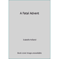 thumbnail image 1 of Pre-Owned A Fatal Advent Paperback Isabelle Holland, 1 of 1