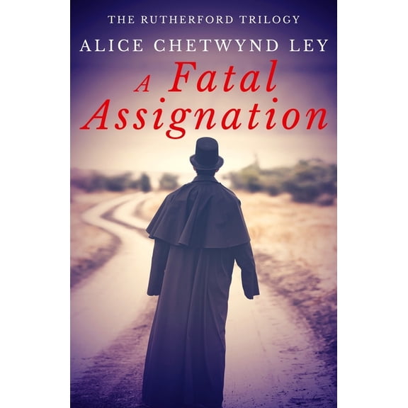 The Rutherford Trilogy A Fatal Assignation, Book 2, (Paperback)