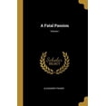 thumbnail image 1 of A Fatal Passion; Volume I (Paperback), 1 of 1