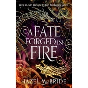 A Fate Forged in Fire Bonded to Beasts, Bk. 1