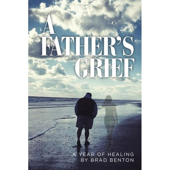 A Father's Grief: A Year of Healing, (Paperback)