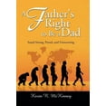 thumbnail image 1 of A Father's Right to Be a Dad: Stand Strong, Proud, and Unwavering, (Hardcover), 1 of 1
