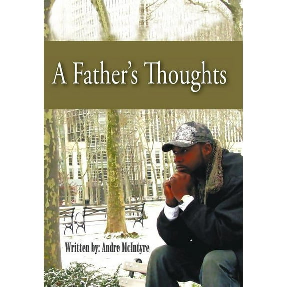 A Father's Thoughts (Hardcover) by Andre McIntyre