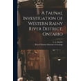 thumbnail image 1 of A Faunal Investigation of Western Rainy River District, Ontario, (Paperback), 1 of 1