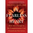 thumbnail image 1 of A Fearless Heart : How the Courage to Be Compassionate Can Transform Our Lives (Hardcover), 1 of 1