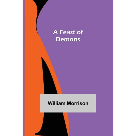 A Feast of Demons, (Paperback)