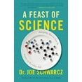 thumbnail image 1 of Pre-Owned A Feast of Science: Intriguing Morsels from the Science of Everyday Life (Paperback) 1770411925 9781770411920, 1 of 1