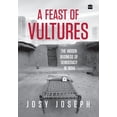 thumbnail image 1 of A Feast of Vultures: The Hidden Business of Democracy in India, (Hardcover), 1 of 1