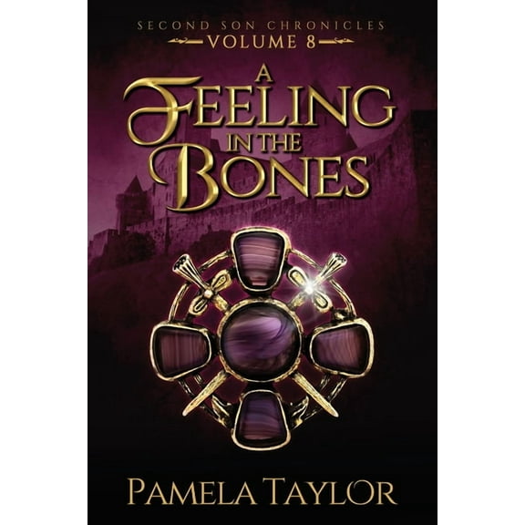 Second Son Chronicles A Feeling in the Bones, Book 8, (Paperback)