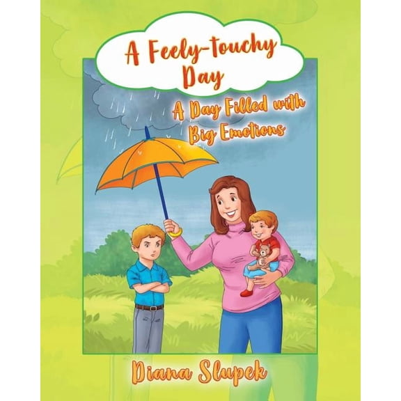 A Feely-touchy Day: A Day Filled with Big Emotions, (Paperback)