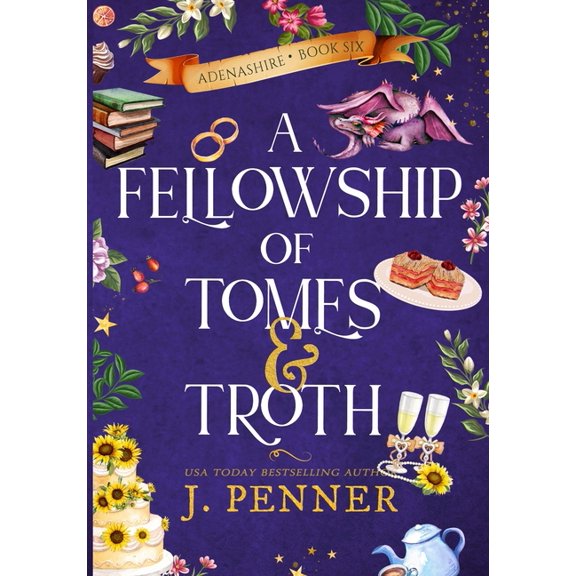 A Fellowship of Tomes & Troth: Adenashire, A Cozy Fantasy Book Series, (Hardcover)