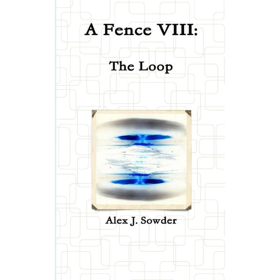 A Fence VIII: The Loop, (Paperback)