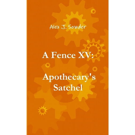 A Fence XV: Apothecary's Satchel, (Paperback)