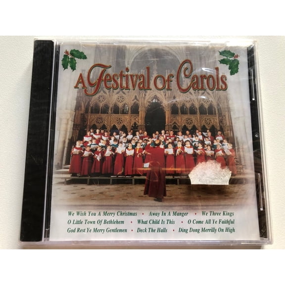 A Festival of Carols - We Wish You A Merry Christmas; Away In A Manger; We Three Kings; O Little Town Of Bethelehem; What Child Is This; O Come All Ye Faithful; God Rest Ye Merry Gentlemen; Deck The