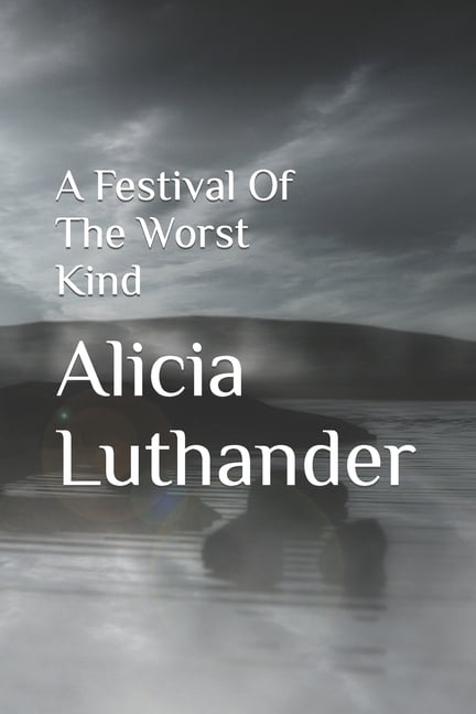 A Festival Of The Worst Kind (Paperback)