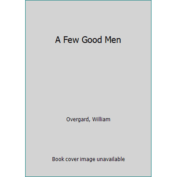 Pre-Owned A Few Good Men (Hardcover) 0312022085 9780312022082