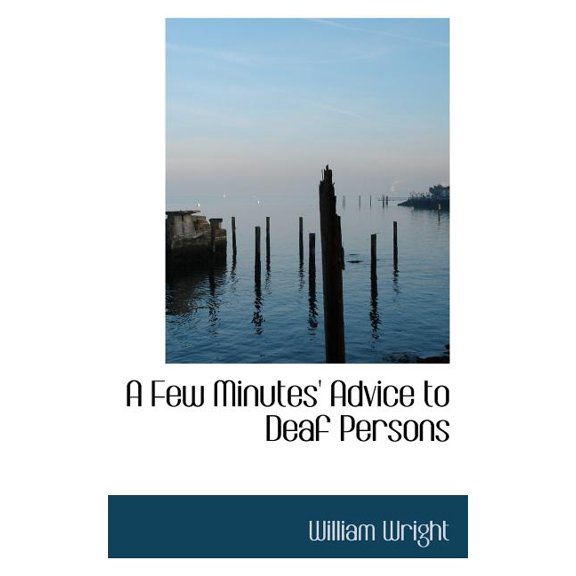 A Few Minutes Advice to Deaf Persons (Paperback)