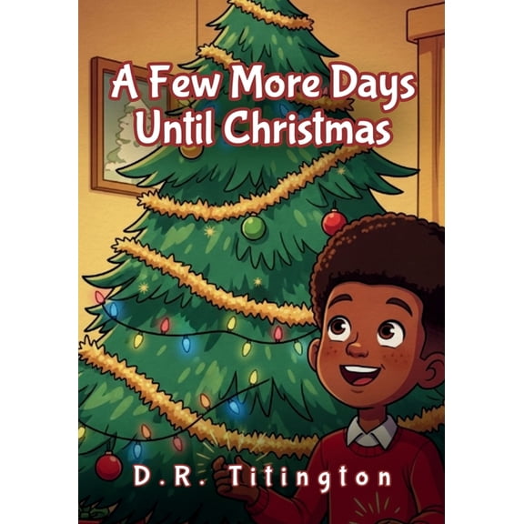A Few More Days Until Christmas, (Paperback)