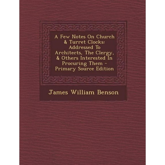 A Few Notes on Church & Turret Clocks