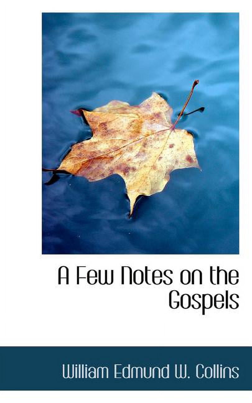 A Few Notes on the Gospels (Paperback)