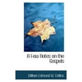 thumbnail image 1 of A Few Notes on the Gospels (Paperback), 1 of 1