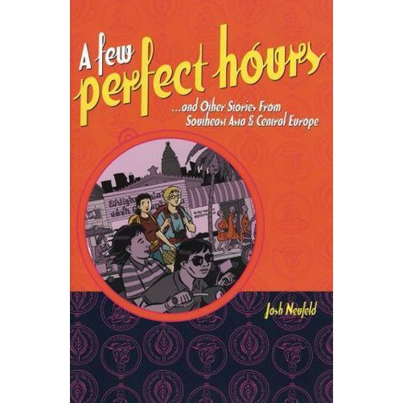Pre-Owned A Few Perfect Hours: And Other Stories from Southeast Asia & Central Europe (Paperback) 1891867792 9781891867798