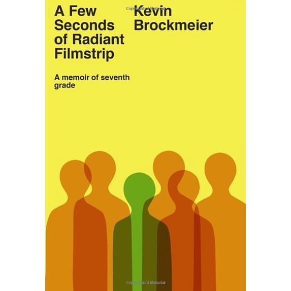 Pre-Owned A Few Seconds of Radiant Filmstrip: A Memoir of Seventh Grade Paperback