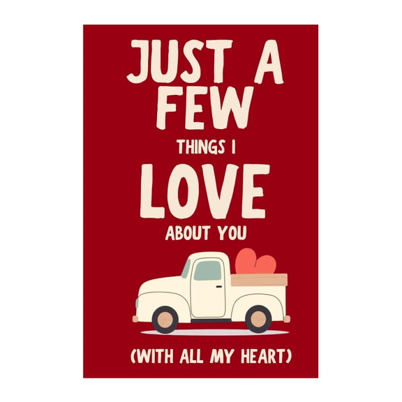 A Few Things I Love About You (with All My Heart), Fill A Blank Gift Book, Perfect for Gift Exchange At All Kinds of Parties And Gatherings.