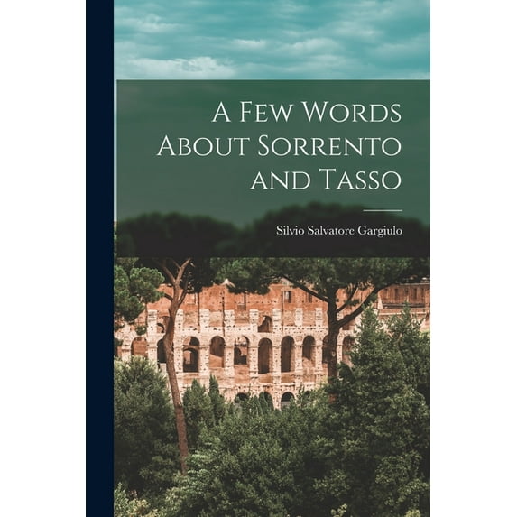 A Few Words About Sorrento and Tasso (Paperback)