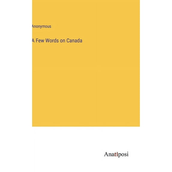 A Few Words on Canada, (Hardcover)