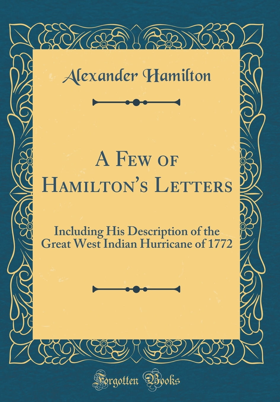 A Few of Hamilton's Letters Including His Description of the Great