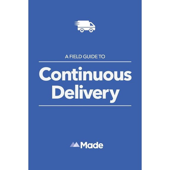 A Field Guide To Continuous Delivery Paperback 1530121418 9781530121410 Scott Mason, Chris Blackburn, Emile Swarts, Seb Ashton, David Winter, Richard Foster, Rory MacDonald, Luke Morton, Nick Wood,