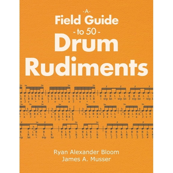 A Field Guide to 50 Drum Rudiments, (Paperback)