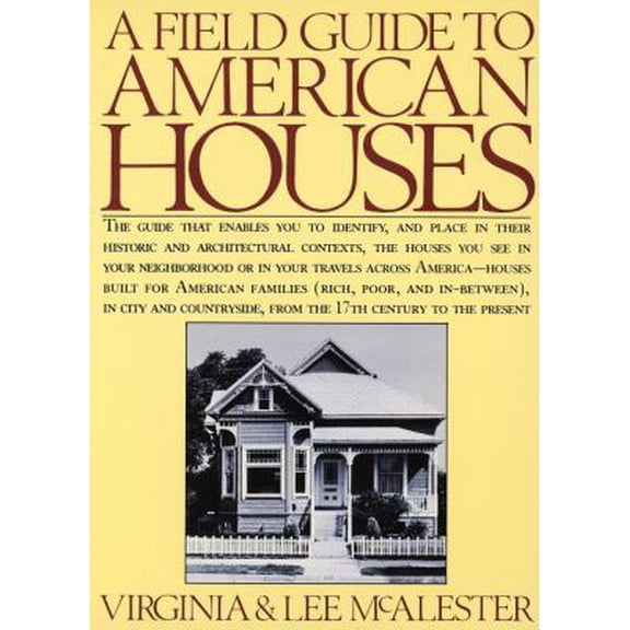 Pre-Owned A Field Guide to American Houses (Paperback) by Virginia McAlester, Lee McAlester