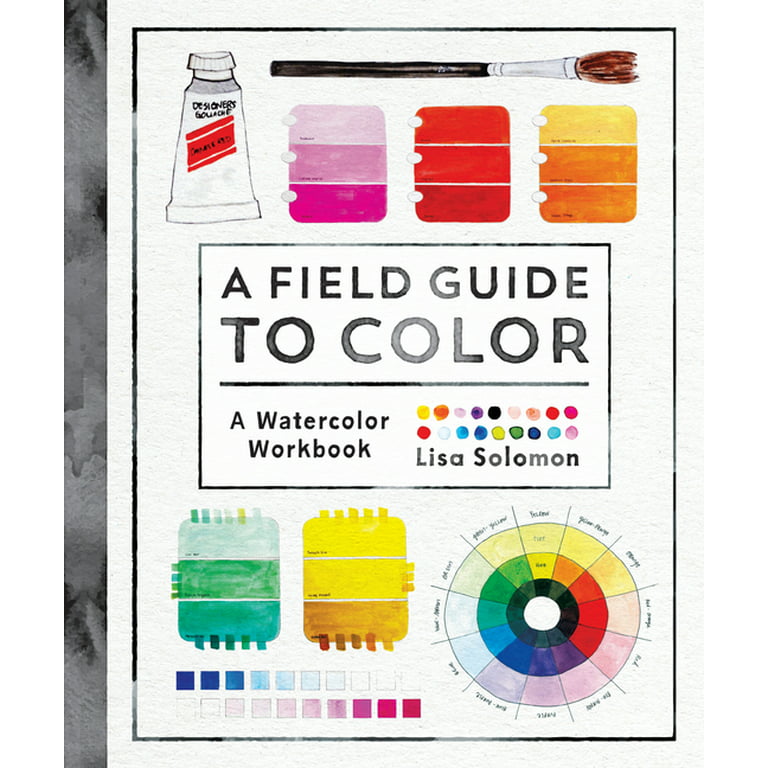 A Field Guide to Color : A Watercolor Workbook (Paperback) 