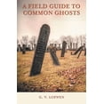 thumbnail image 1 of A Field Guide to Common Ghosts, (Paperback), 1 of 1