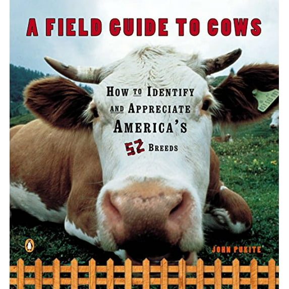 Pre-Owned A Field Guide to Cows: How to Identify and Appreciate America's 52 Breeds, 9780140273885, 0140273883, Paperback,