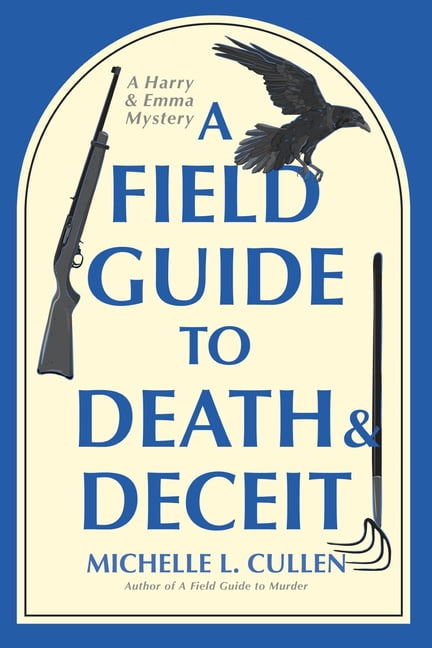 A Field Guide to Death and Deceit, (Hardcover)