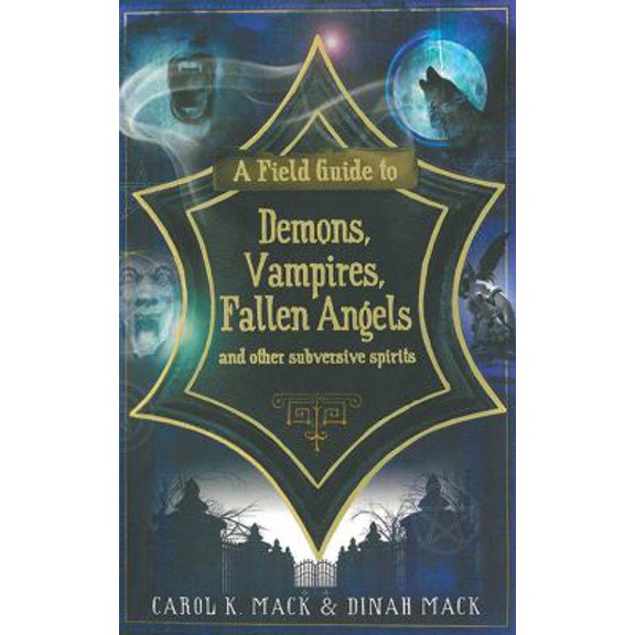 Pre-Owned A Field Guide to Demons, Vampires, Fallen Angels and Other Subversive Spirits (Paperback) 1611451000 9781611451009