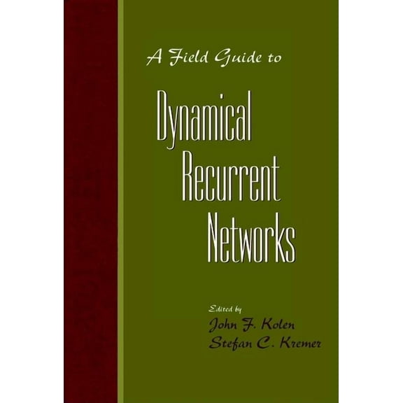 A Field Guide to Dynamical Recurrent Networks (Hardcover)