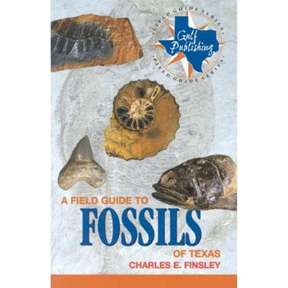 Pre-Owned A Field Guide to Fossils of Texas (Paperback) 0891230440 9780891230441