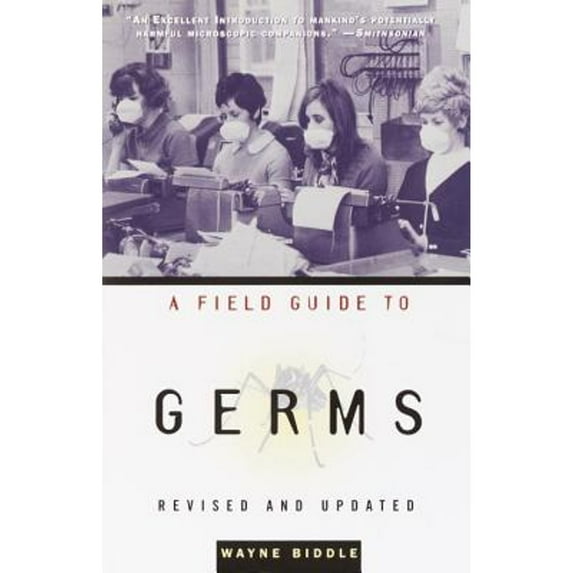 Pre-Owned A Field Guide to Germs: Revised and Updated (Paperback) 140003051X 9781400030514