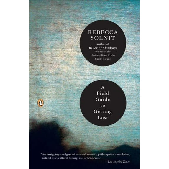 Pre-Owned A Field Guide to Getting Lost (Paperback) 0143037242 9780143037248