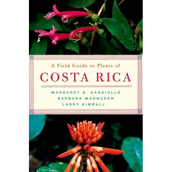 A Field Guide to Plants of Costa Rica, (Paperback)
