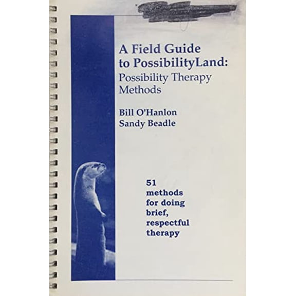 Pre-Owned A Field Guide to Possibility Land: Possibility Therapy Method (Unknown) 0963488635 9780963488633