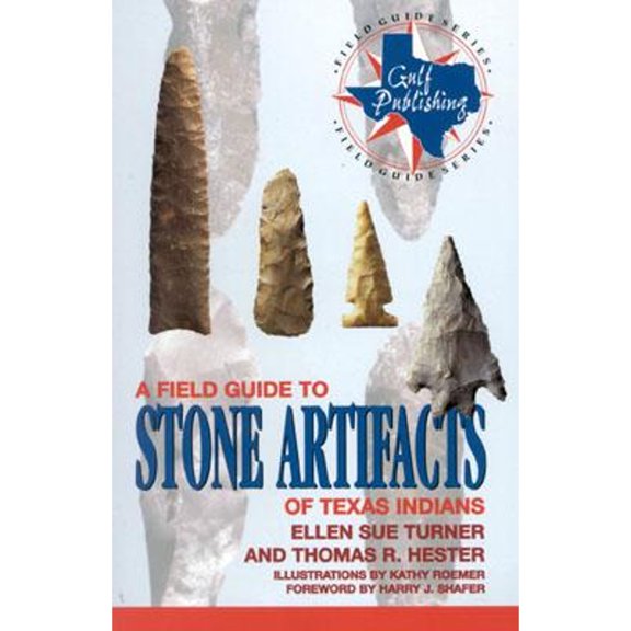 Pre-Owned A Field Guide to Stone Artifacts of Texas Indians (Paperback) 0891230513 9780891230519